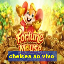 chelsea ao vivo